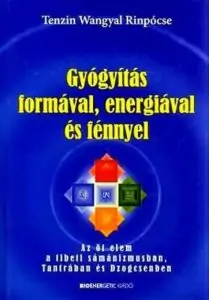 Gyógyítás formával, energiával és fénnyel